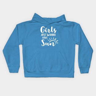 Girls Just Wanna Have Sun Kids Hoodie